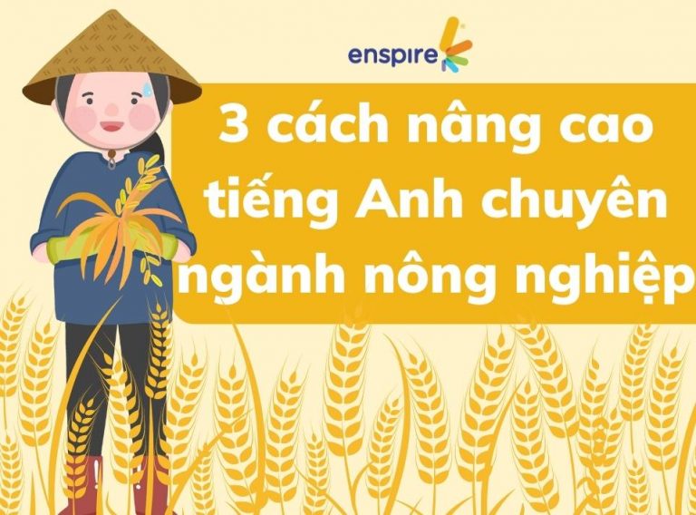 Nâng cao tiếng Anh chuyên ngành nông nghiệp