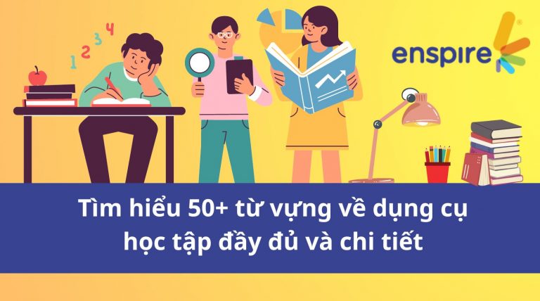 Từ vựng về ielts chủ đề education Tìm hiểu 50+ từ vựng về dụng cụ học tập đầy đủ và chi tiết nhất năm 2023