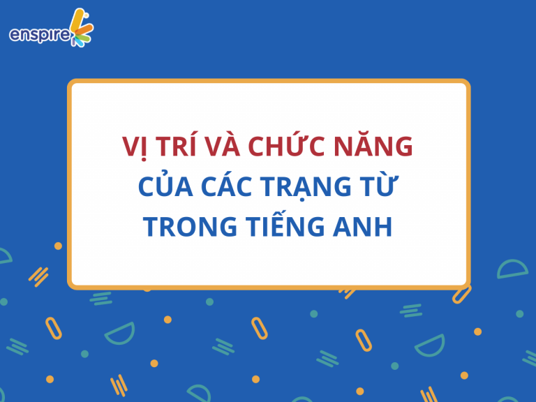 Vị trí và chức năng của các trạng từ trong tiếng Anh